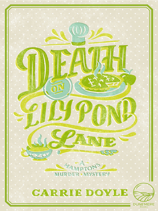 Title details for Death on Lily Pond Lane by Carrie Doyle - Available